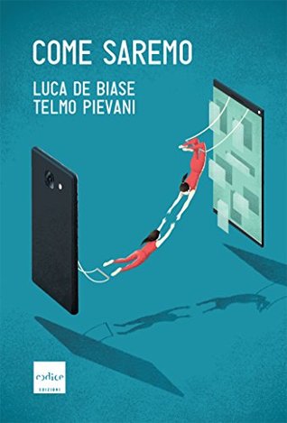 Come saremo (Italian Edition)