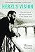 Herzl's Vision: Theodor Her...