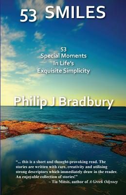 53 SMILES - Colour: 53 Special Moments In Life's Exquisite Simplicity (Flash Fiction)