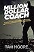 Million Dollar Coach by Taki Moore
