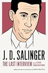 J. D. Salinger: The Last Interview and Other Conversations