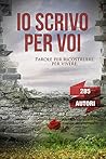 Io scrivo per voi: Parole per riscostruire, per vivere (Italian Edition)