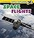 Space Flights (Smithsonian Little Explorer)