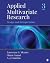Applied Multivariate Research: Design and Interpretation