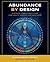 Abundance by Design: Discover Your Unique Code for Health, Wealth and Happiness with Human Design (Life by Human Design)