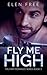 Fly Me High (Military Romance, #3)