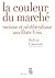 La Couleur du marché. Racis...