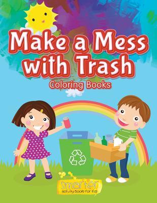 Make a Mess with Trash Coloring Books