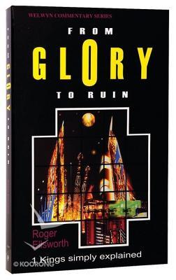 From Glory To Ruin: 1 Kings Simply Explained