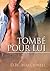 Tombé Pour Lui (Tombe Pour Lui Et Le Chant de Mon C Ur) by D.W. Marchwell