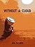Without a Cloud