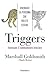 Triggers. Innescare il cambiamento interiore. Diventate la persona che volete essere (Italian Edition)