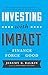 Investing with Impact: Why Finance is a Force for Good
