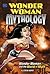 Wonder Woman and the World of Myth (DC Super Heroes: Wonder Woman Mythology)