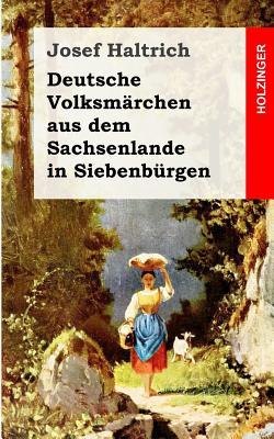 Deutsche Volksmärchen aus dem Sachsenlande in Siebenbürgen (German Edition)