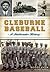 Cleburne Baseball: A Railroader History (Sports)