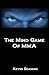 The Mind Game Of MMA: 12 Lessons To Develop The Mental Toughness Essential To Becoming A Champion