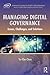 Managing Digital Governance (ASPA Series in Public Administration and Public Policy)
