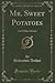 Mr. Sweet Potatoes: And Other Stories (Classic Reprint)