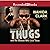 Thugs and the Women Who Lov...