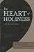 The Heart of Holiness: Compassion and the Holy Life