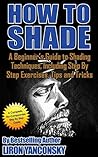 How to Shade: A B...