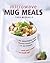 Microwave Mug Meals: 50 Del...