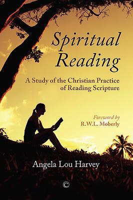 Spiritual Reading: A Study of the Christian Practice of Reading Scripture