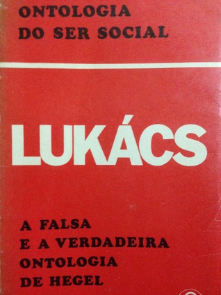 Ontologia do ser social: a falsa e a verdadeira ontologia de hegel (Paperback)