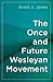 The Once and Future Wesleyan Movement by Scott J. Jones