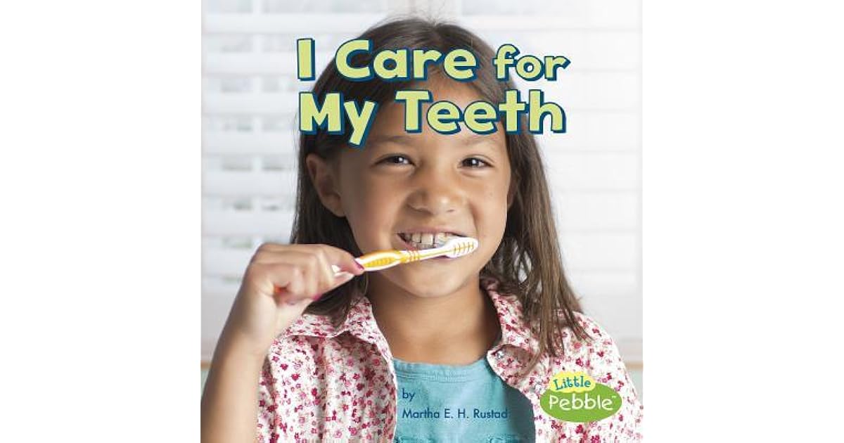 I Care for My Teeth by Martha E.H. Rustad