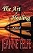 The Art of Healing: A Novel