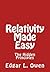 Relativity Made Easy: The Hidden Principles