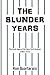 The Blunder Years