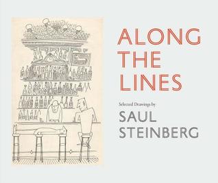 Along the Lines: Selected Drawings by Saul Steinberg (Hardcover)