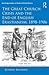 The Great Church Crisis and the End of English Erastianism, 1898-1906 (Routledge Studies in Modern British History)