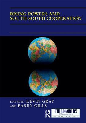 Rising Powers and South-South Cooperation