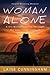 Woman Alone: A Six Month Jo...