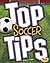 Top Soccer Tips