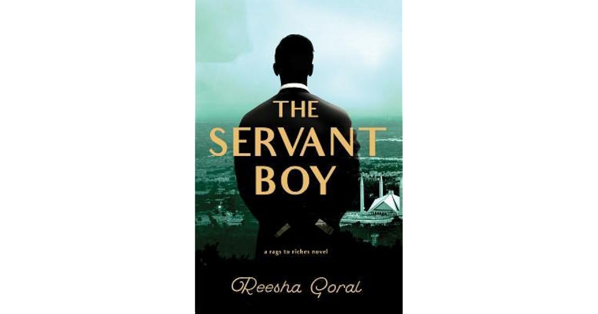 The Servant Boy A Rags to Riches Novel by Reesha Goral