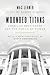 Wounded Titans: American Presidents and the Perils of Power