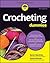 Crocheting For Dummies with Online Videos