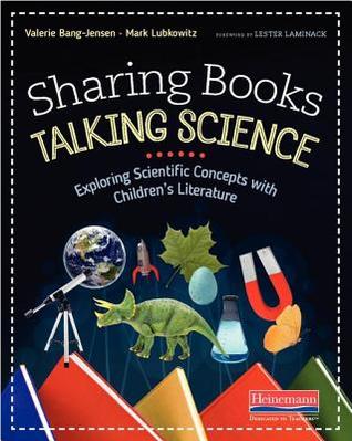 Sharing Books, Talking Science: Exploring Scientific Concepts with Children's Literature (Paperback)