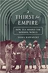 A Thirst for Empire by Erika Rappaport