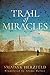 Trail of Miracles