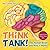 Think Tank! The Human Brain and How It Works - Anatomy for Kids - Children's Biology Books