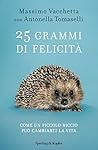 25 grammi di felicità by Massimo Vacchetta