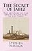 The Secret of Jabez: The Mystery of the Kenite Rechabites in the Bible