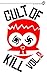 Cult of Kill #2 by Patrick Kill