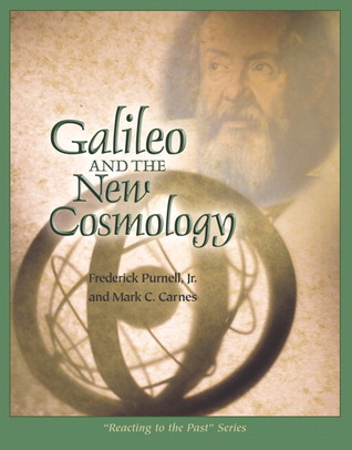 The Trial of Galileo: Aristotelianism, the "New Cosmology," and the Catholic Church, 1616-1633 (Reacting to the Past)